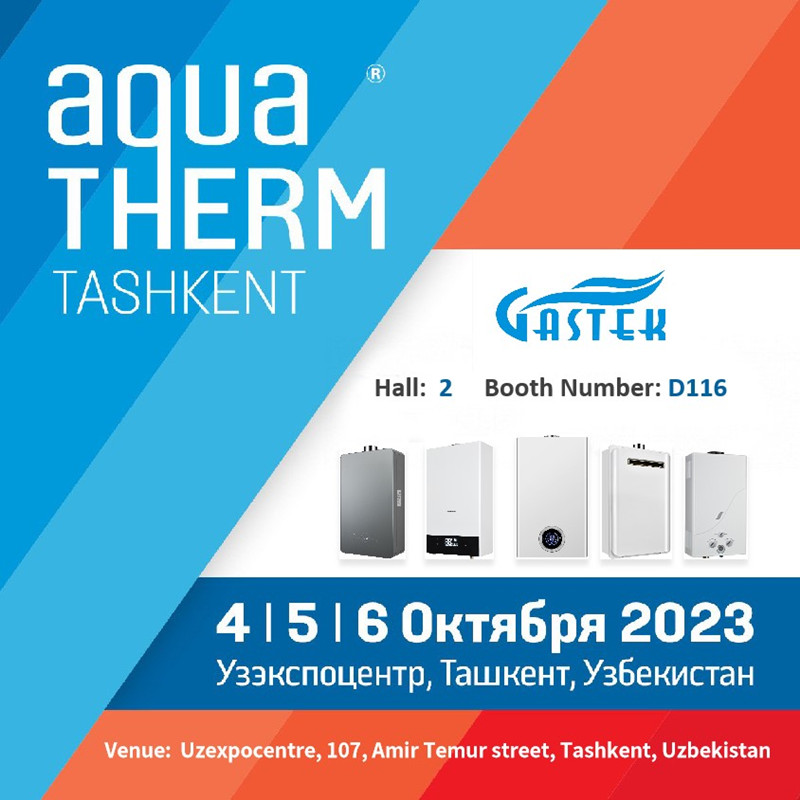 ZHONGSHAN GASTEK HOME APPLIANCE COMPANY LIMITED เตรียมจัดแสดงเครื่องทำน้ำอุ่นและหม้อไอน้ำที่ใช้แก๊สนวัตกรรมที่งาน Tashkent Fair